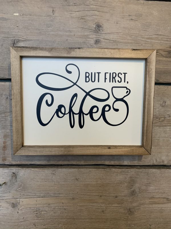 Handmade rustic But First, Coffee on a stained walnut frame