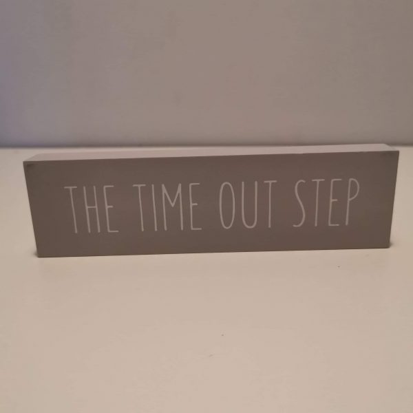 The Time Out Step Wooden Grey block with white writing